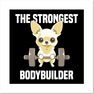 chihuahua the strongest bodybuilder Posters and Art